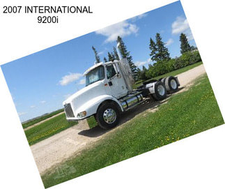 2007 INTERNATIONAL 9200i