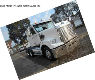 2012 FREIGHTLINER CORONADO 114