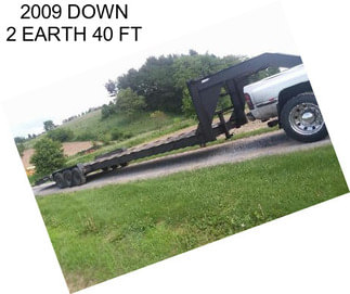 2009 DOWN 2 EARTH 40 FT