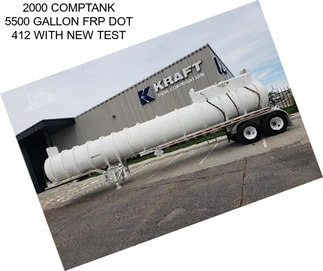 2000 COMPTANK 5500 GALLON FRP DOT 412 WITH NEW TEST