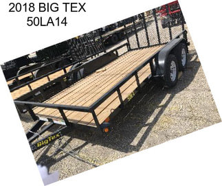 2018 BIG TEX 50LA14