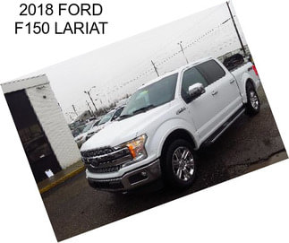 2018 FORD F150 LARIAT