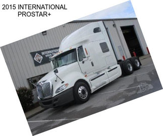 2015 INTERNATIONAL PROSTAR+