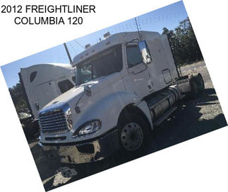 2012 FREIGHTLINER COLUMBIA 120