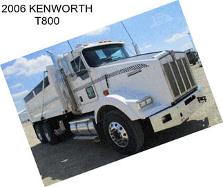 2006 KENWORTH T800