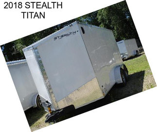 2018 STEALTH TITAN