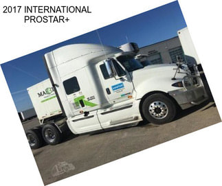 2017 INTERNATIONAL PROSTAR+