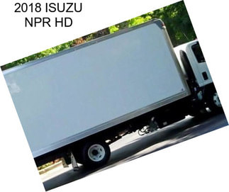 2018 ISUZU NPR HD