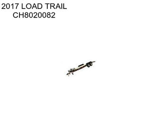 2017 LOAD TRAIL CH8020082