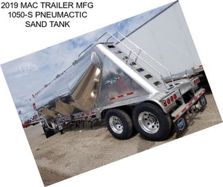 2019 MAC TRAILER MFG 1050-S PNEUMACTIC SAND TANK