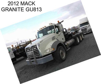 2012 MACK GRANITE GU813