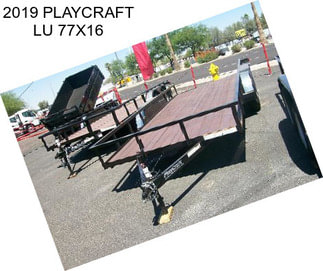 2019 PLAYCRAFT LU 77X16