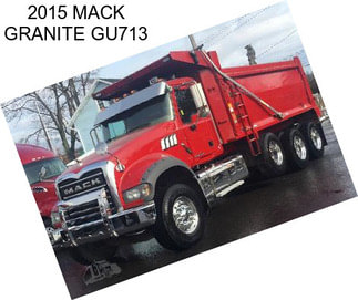 2015 MACK GRANITE GU713