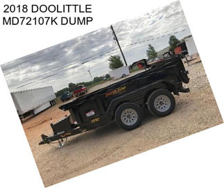 2018 DOOLITTLE MD72107K DUMP