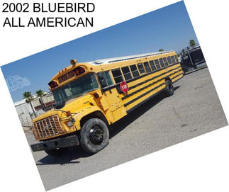 2002 BLUEBIRD ALL AMERICAN