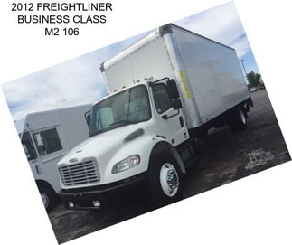 2012 FREIGHTLINER BUSINESS CLASS M2 106