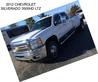 2012 CHEVROLET SILVERADO 3500HD LTZ