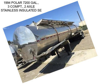 1994 POLAR 7200 GAL., 3 COMPT., 2 AXLE STAINLESS INSULATED SE