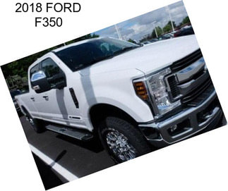 2018 FORD F350