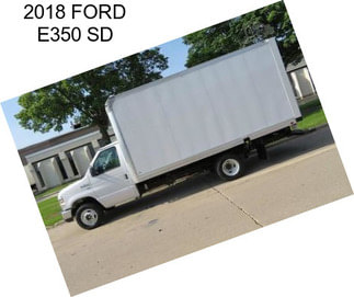 2018 FORD E350 SD