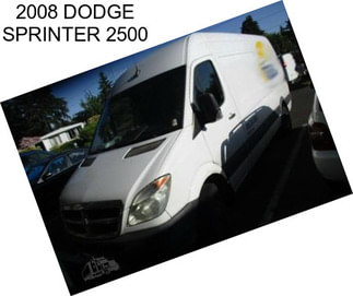 2008 DODGE SPRINTER 2500