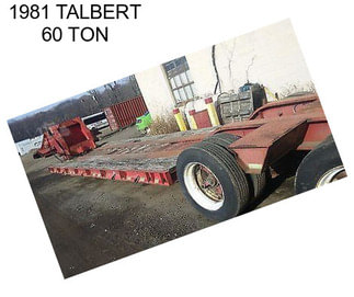 1981 TALBERT 60 TON