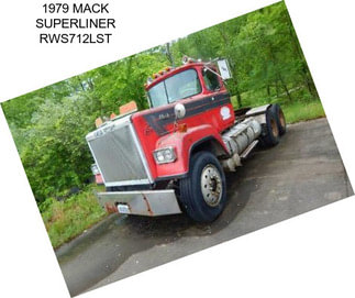 1979 MACK SUPERLINER RWS712LST