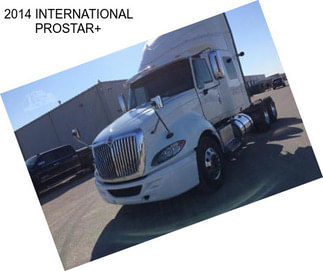 2014 INTERNATIONAL PROSTAR+