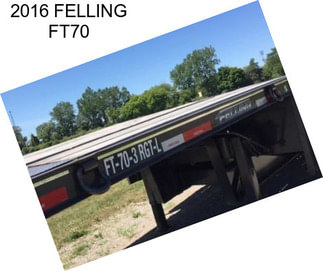 2016 FELLING FT70