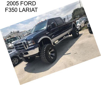 2005 FORD F350 LARIAT