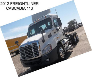 2012 FREIGHTLINER CASCADIA 113