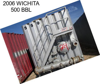 2006 WICHITA 500 BBL