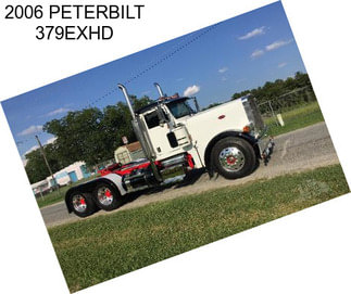 2006 PETERBILT 379EXHD