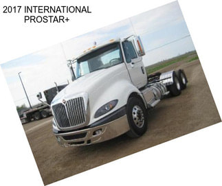 2017 INTERNATIONAL PROSTAR+