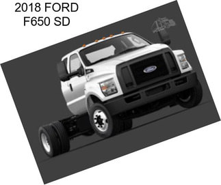 2018 FORD F650 SD