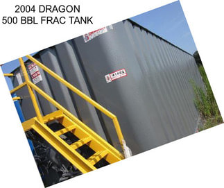 2004 DRAGON 500 BBL FRAC TANK