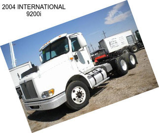 2004 INTERNATIONAL 9200i