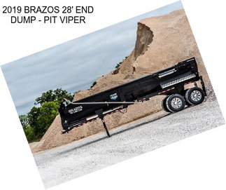 2019 BRAZOS 28\' END DUMP - PIT VIPER