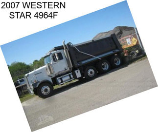 2007 WESTERN STAR 4964F