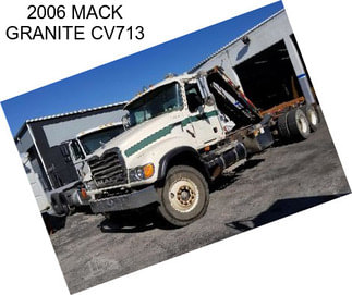 2006 MACK GRANITE CV713