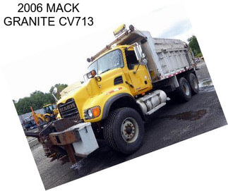 2006 MACK GRANITE CV713