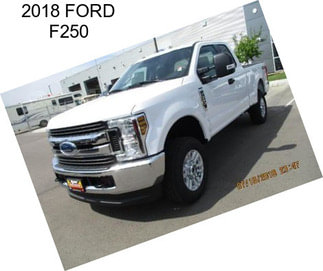 2018 FORD F250