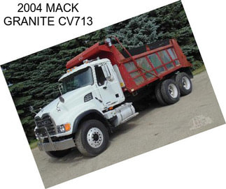 2004 MACK GRANITE CV713