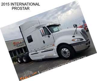 2015 INTERNATIONAL PROSTAR