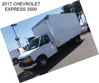 2017 CHEVROLET EXPRESS 3500