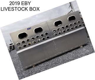 2019 EBY LIVESTOCK BOX