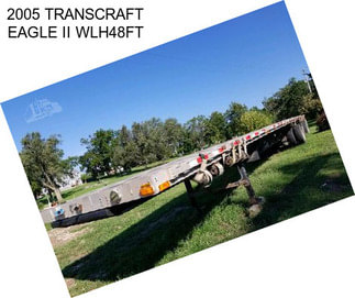 2005 TRANSCRAFT EAGLE II WLH48FT