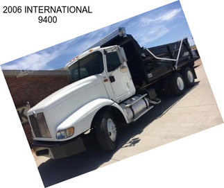 2006 INTERNATIONAL 9400