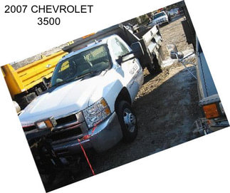 2007 CHEVROLET 3500