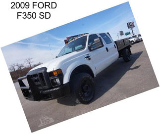 2009 FORD F350 SD
